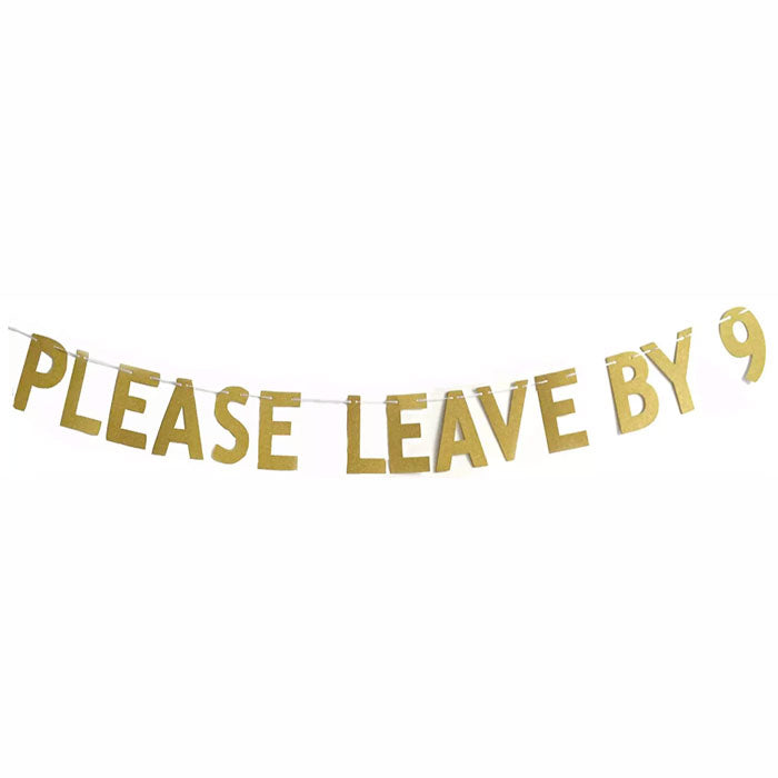 Please Leave by 9 Banner - Party Supplies in Canada