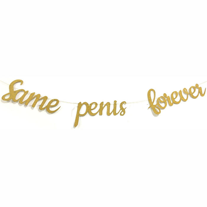 Cursive Same Penis Forever Banner - Party Supplies in Canada